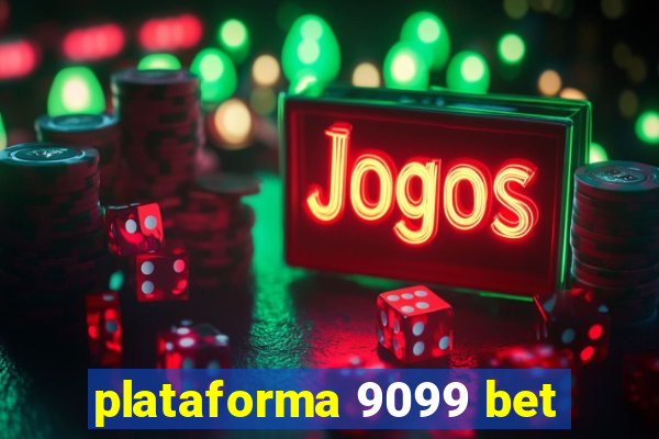 plataforma 9099 bet